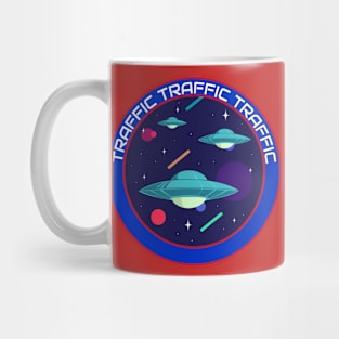 TRAFFIC TRAFFIC TRAFFIC Mug